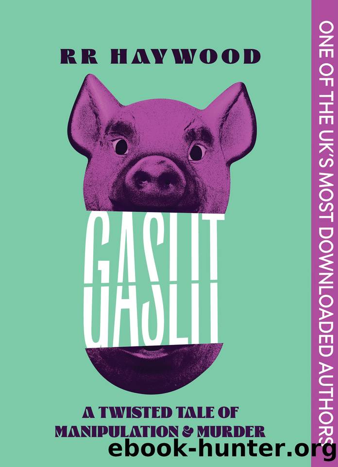 GASLIT: An absolutely gripping psychological thriller packed with a twist you won't see coming by RR Haywood