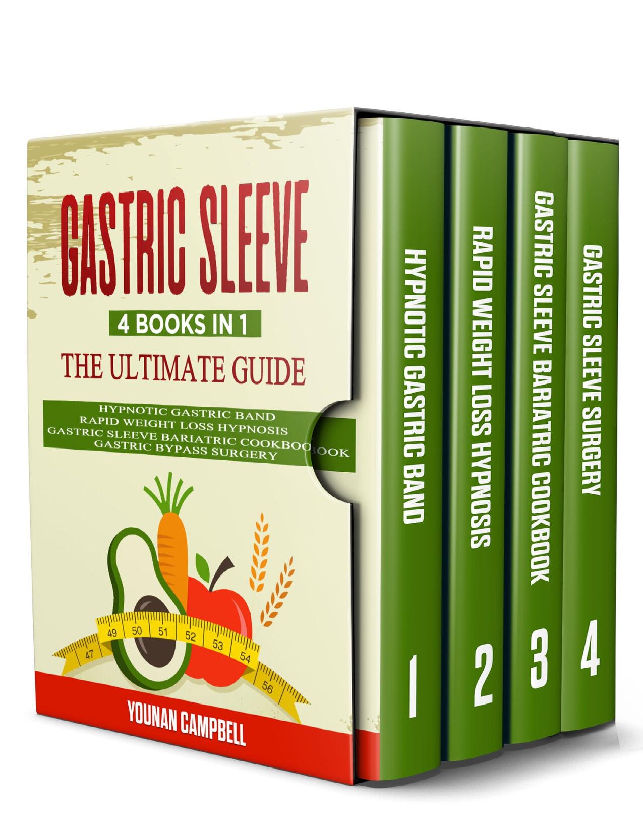 GASTRIC SLEEVE : 4 Books in 1: The Ultimate guide: Hypnotic Gastric Band + Rapid Weight Loss Hypnosis + Gastric Sleeve Bariatric cookbook + Gastric Bypass Surgery by Campbell Younan