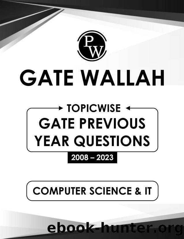 GATE Wallah Topicwise PYQ: Computer Science & IT Engineering by Physics Wallah