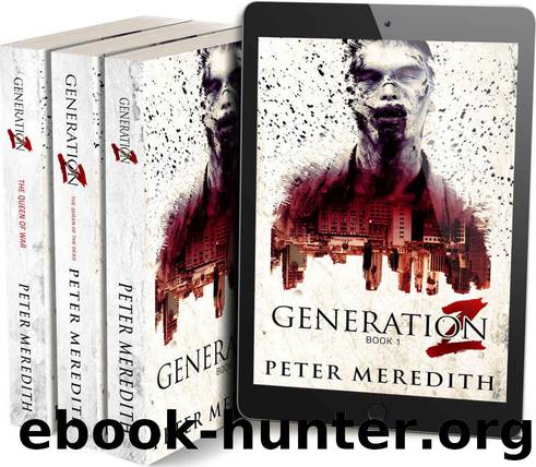 GENERATION Z THE COMPLETE BOX SET: NOVELS 1-3 by Peter Meredith