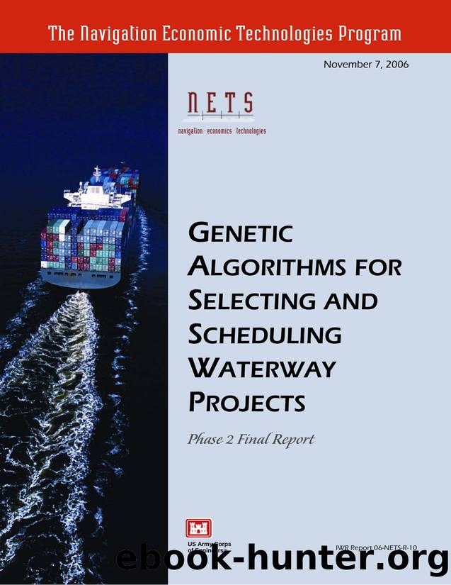 GENETIC ALGORITHMS FOR SELECTING AND SCHEDULING WATERWAY PROJECTS, Phase 2 Final Report by Shiaaulir Wang & Paul Schonfeld