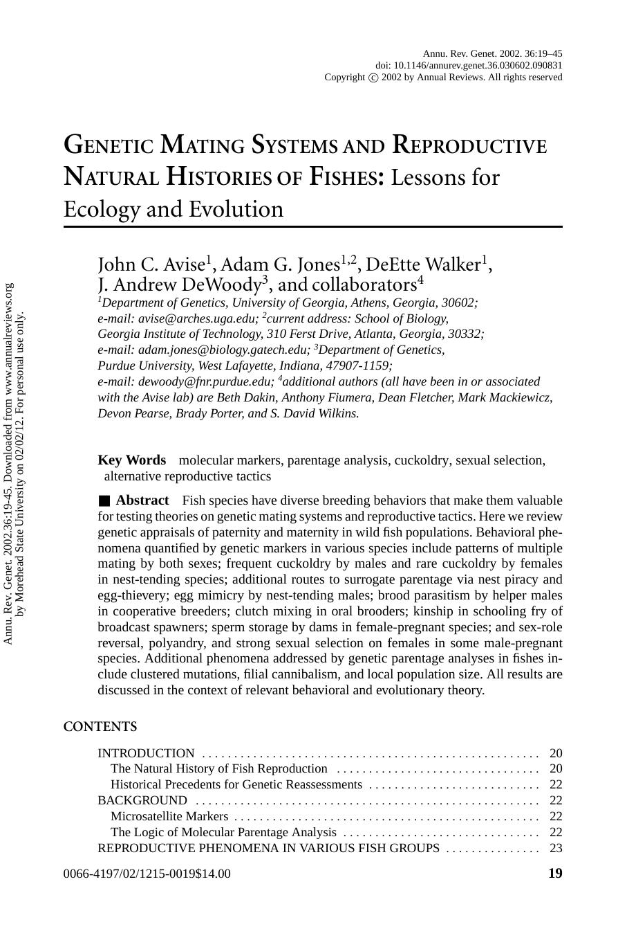 GENETIC MATING SYSTEMS AND REPRODUCTIVE NATURAL HISTORIES OF FISHES: Lessons for Ecology and Evolution by John C. Avise1 Adam G. Jones1 2 DeEtte Walker1 & J. Andrew DeWoody3 collaborators4