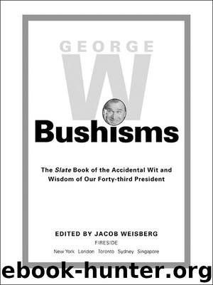 GEORGE W. Bushisms by Unknown