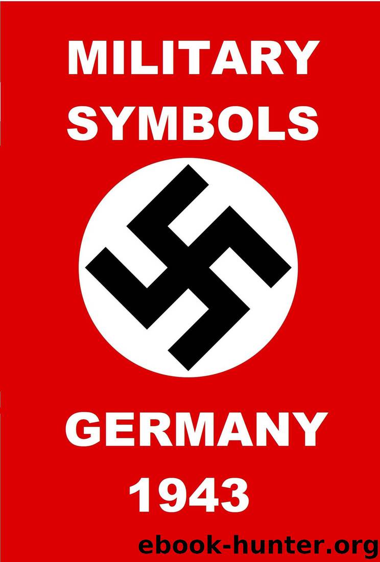 GERMAN MILITARY SYMBOLS: 1943 by D C Robinson