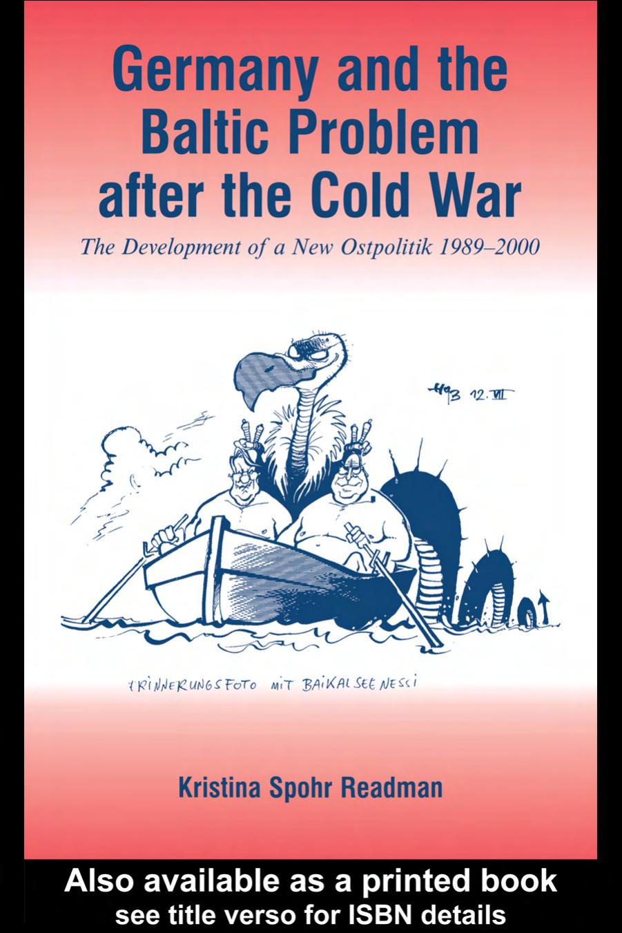 GERMANY AND THE BALTIC PROBLEM AFTER THE COLD WAR by Kristina Spohr Readman
