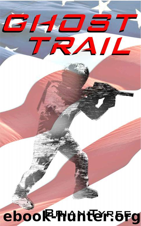 GHOST TRAIL: A Military Spy Thriller Novel by Tyree Brian