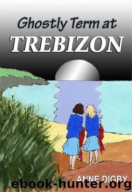 GHOSTLY TERM AT TREBIZON by Anne Digby