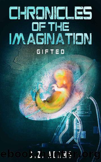 GIFTED (Chronicles of the Imagination Book 1) by Adams D.Z