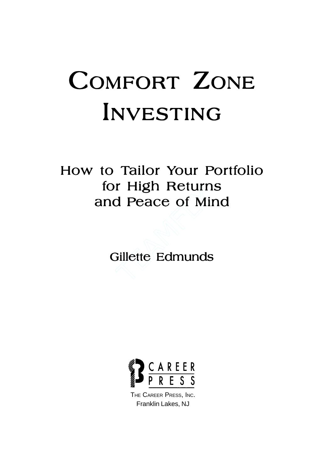 GILLETE EDMUNDS-Comfort Zone Investing-How To Tailor Your Portfolio For High Returns And Pea by Unknown