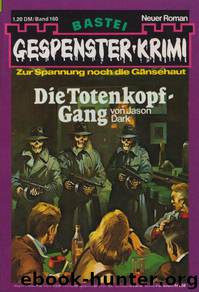 GK0160 - Die Totenkopf-Gang by Jason Dark