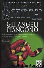 GLI ANGELI PIANGONO by WILBUR SMITH