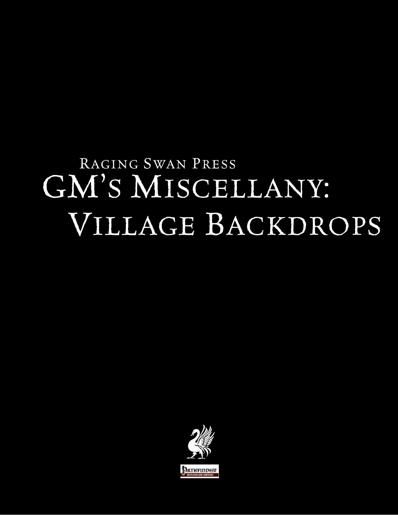 GM's Miscellany: Village Backdrops by John Bennett Creighton Broadhurst Eric Hindley Ben Kent Greg Marks and Marc Radle