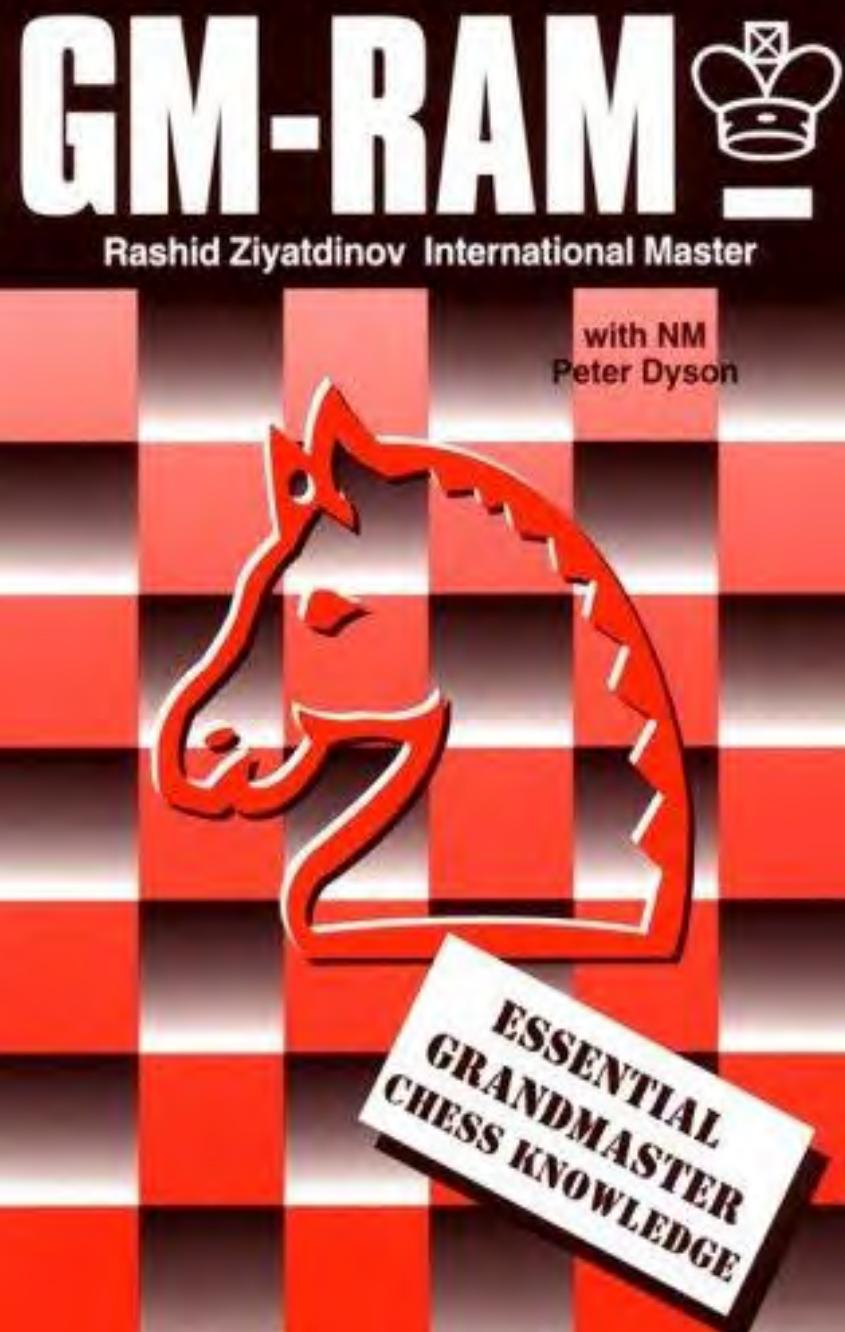 GM-RAM : essential grandmaster chess knowledge by Dyson Peter; Ziyatdinov Rashid