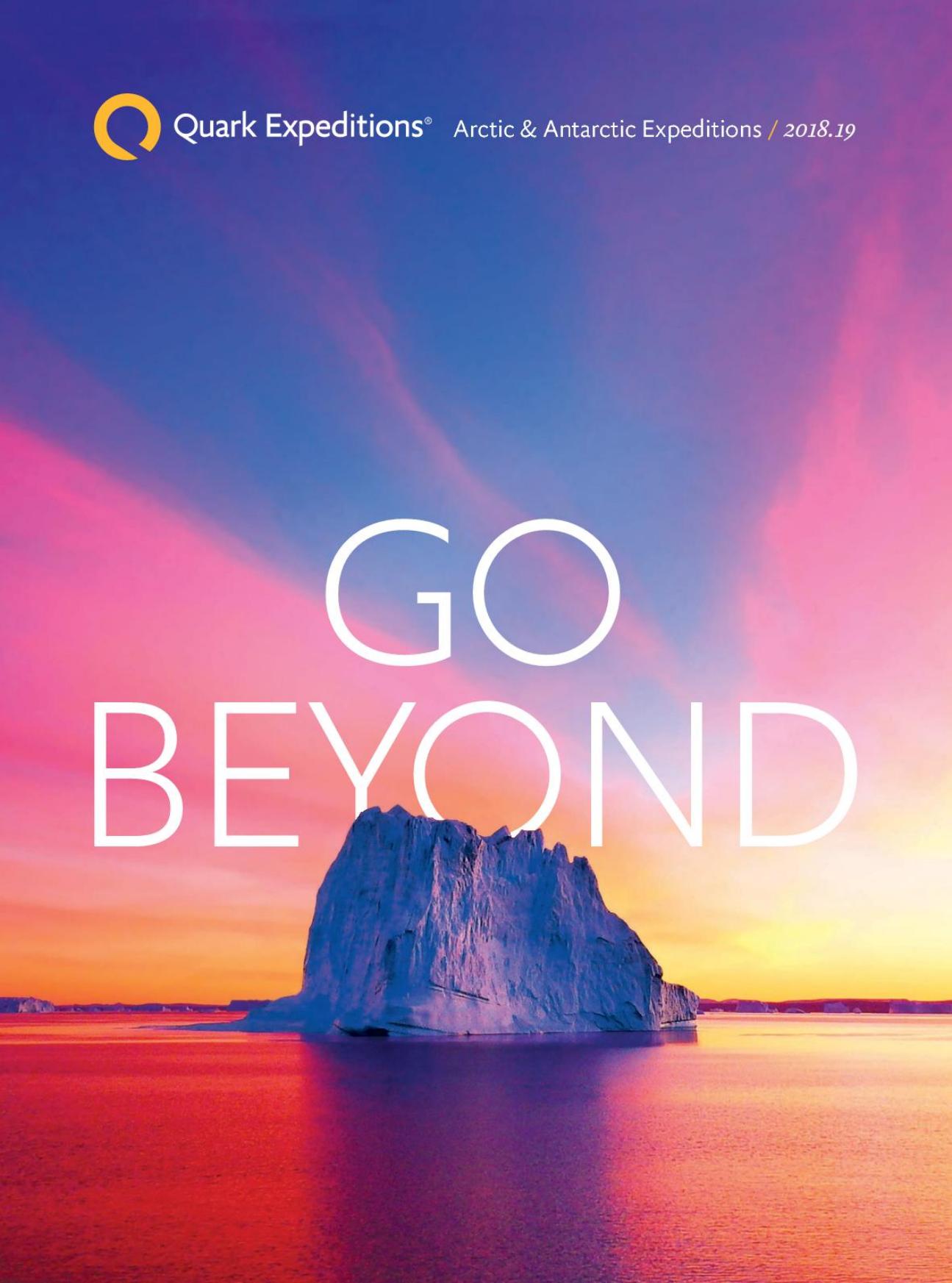 GO BEYOND : Arctic & Antarctic Expeditions 2018 (Quark Expeditions) by Unknow