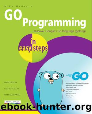 GO Programming in easy steps by Mike McGrath