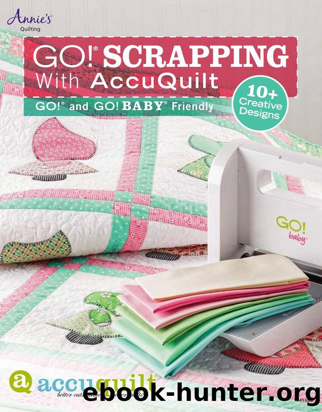 GO! Scrapping With AccuQuilt : GO! and GO! BABY Friendly by Annie's