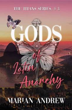 GODS of Latin Anarchy: A Reverse Harem Romance (The Titans Series, Book 3) by Marian Andrew