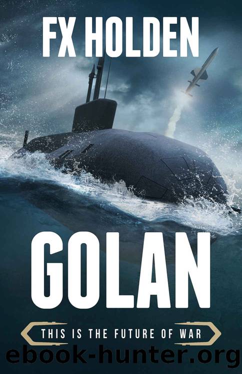 GOLAN: This is the Future of War (Future War) by FX Holden