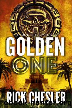 GOLDEN ONE: An Omega Files Adventure (Book 3) by Rick Chesler