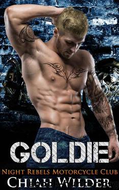 GOLDIE: Night Rebels Motorcycle Club (Night Rebels MC Romance Book 4) by Chiah Wilder