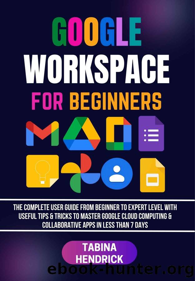 GOOGLE WORKSPACE FOR BEGINNERS by HENDRICK TABINA