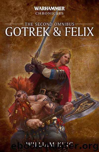 GOTREK & FELIX THE SECOND OMNIBUS by William King & David Guymer & Nathan Long