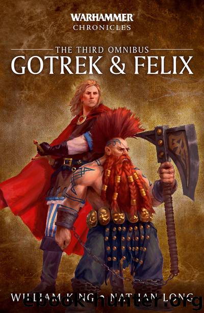GOTREK & FELIX THE THIRD OMNIBUS by William King & Nathan Long
