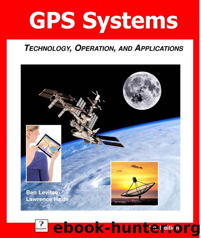 GPS Systems: Technology, Operation, and Applications by Levitan Ben & Lawrence Harte