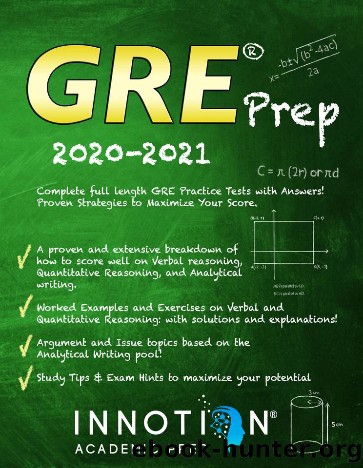 GRE Prep 2020-2021: Complete full length GRE Practice Tests with Answers! Proven Strategies to Maximize Your Score. (Graduate School Test Preparation) by Academic Prep Innotion