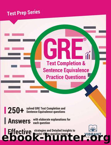 GRE Text Completion and Sentence Equivalence Practice Questions (Test Prep Series Book 16) by Vibrant Publishers