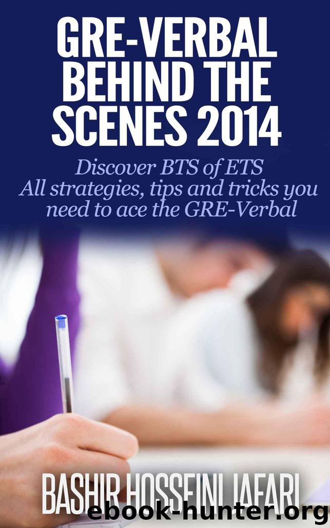 GRE-Verbal Behind The Scenes 2014: Discover BTS of ETS (GRE Test Prep) by Bashir Hosseini Jafari