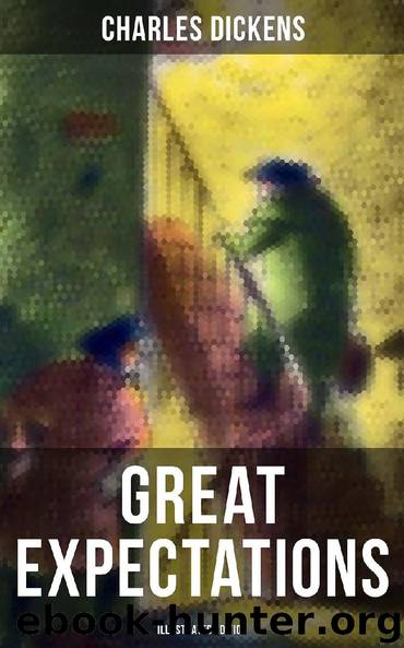 GREAT EXPECTATIONS (Illustrated Edition) by Charles Dickens