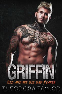 GRIFFIN: Red and the Big Bad Reaper: 50 Loving States, Nevada (Ruthless MC Book 3) by Theodora Taylor