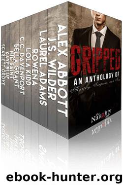 GRIPPED (Romance Mystery & Suspense Box Set) by Abbott Alex & Wilder J.S. & Adams Laurel & Rowena & Kidd Lola & Davenport C.C. & Grant Bella & Saint Nic & Blue Kaye & Grove Scarlett