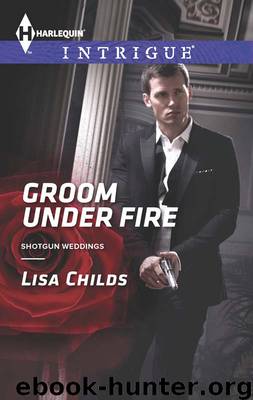 GROOM UNDER FIRE by LISA CHILDS
