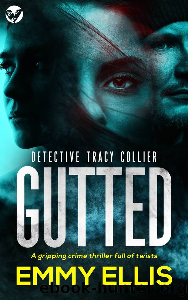 GUTTED a gripping crime thriller full of twists (Detective Tracy Collier Book 1) by Emmy Ellis
