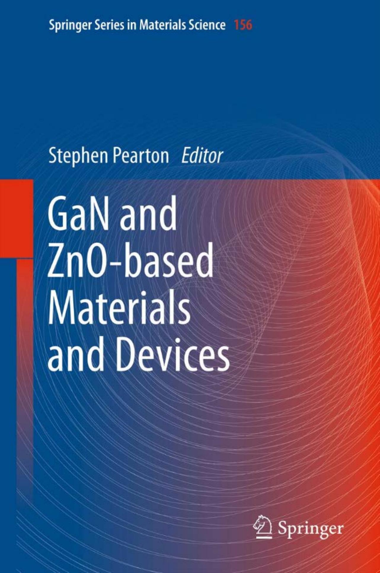 GaN and ZnO-based Materials and Devices (Springer Series in Materials Science, 156) by Stephen Pearton