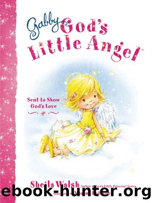 Gabby, God's Little Angel by Sheila Walsh