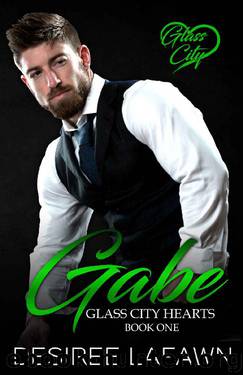 Gabe (Glass City Hearts Book 1) by Desiree Lafawn