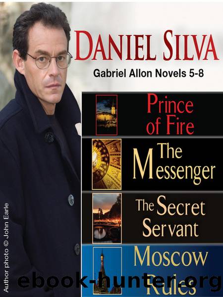 Gabriel Allon: Prince of Fire, the Messenger, the Secret Servant by Daniel Silva