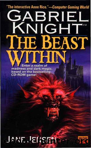 Gabriel Knight: The Beast Within by Jane Jensen