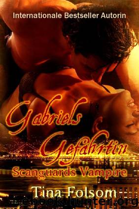 Gabriels Gefährtin (Scanguards Vampire - Buch 3) (German Edition) by Tina Folsom