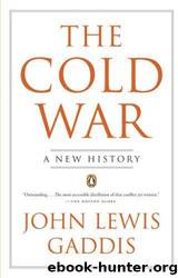 Gaddis, John Lewis - The Cold War: A New History by Gaddis John Lewis
