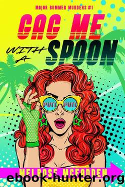 Gag Me with a Spoon: Major Bummer Murders #1 by Melrose McFadden & Elizabeth Thomas & Leslie Thwaits