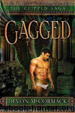 Gagged: The Conclusion (The Clipped Saga Book 3) by Devon McCormack