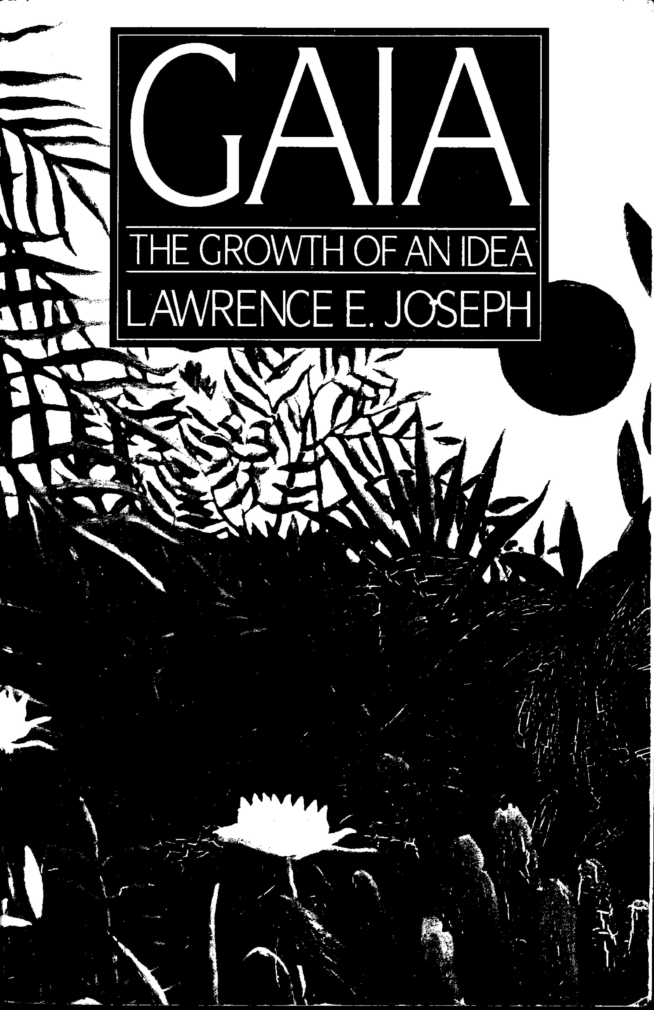 Gaia, the growth of an idea by Lawrence E. Joseph