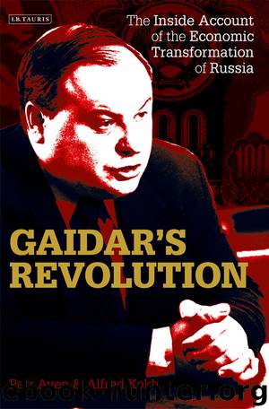 Gaidar's Revolution by Aven Petr; Kokh Alfred;
