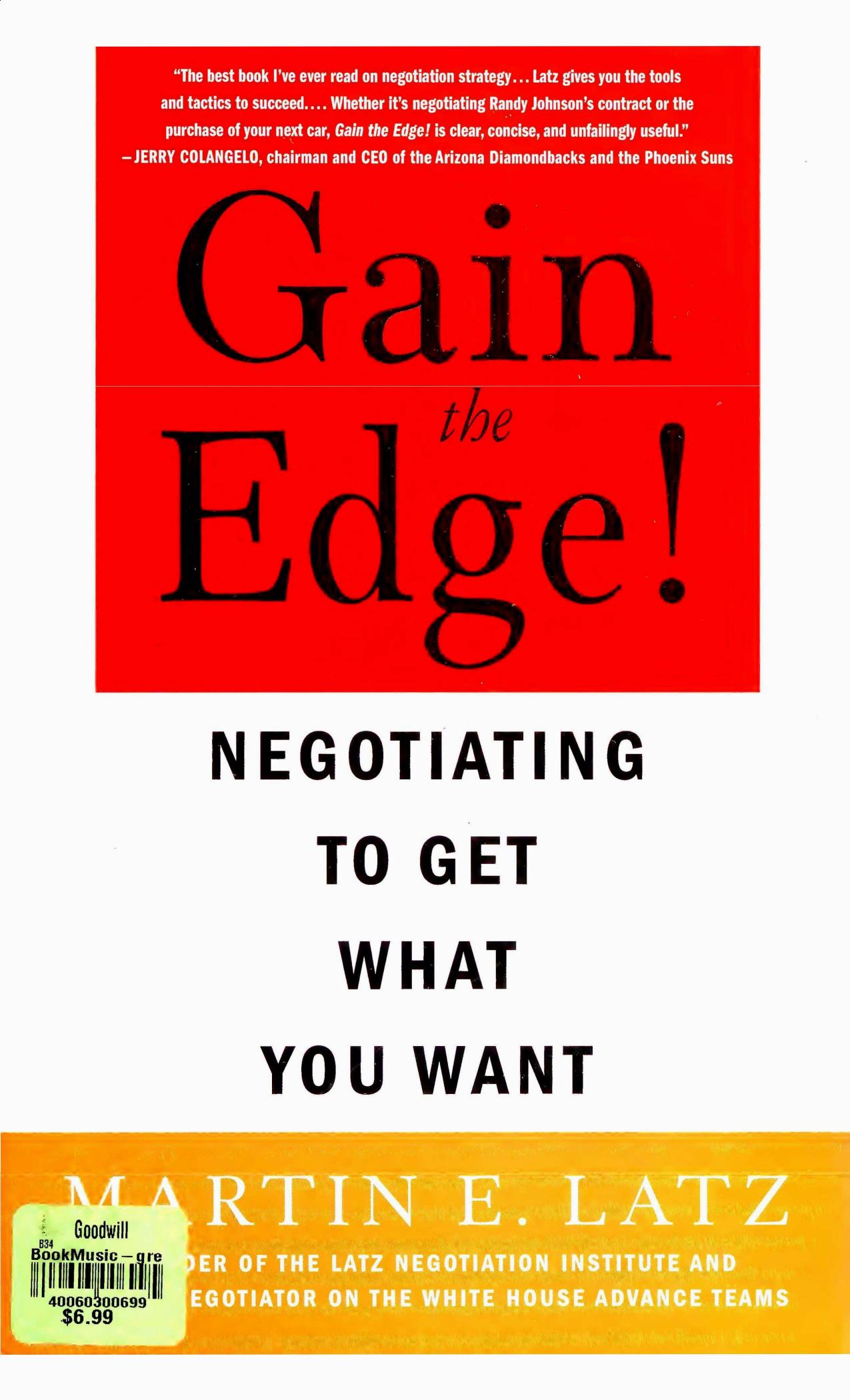 Gain the Edge! Negotiating to Get What You Want by Martin Latz