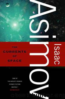 Galactic Empire (02): Currents of Space, The by Asimov Isaac