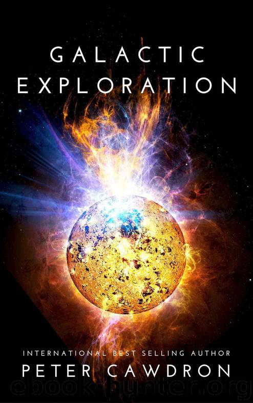 Galactic Exploration (First Contact) by Peter Cawdron